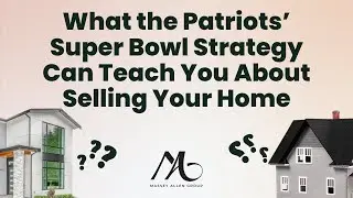 What the Patriots&rsquo; Super Bowl Strategy Can Teach You About Selling Your Home