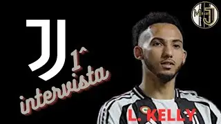 Lloyd Kelly / Prima intervista in Juventus