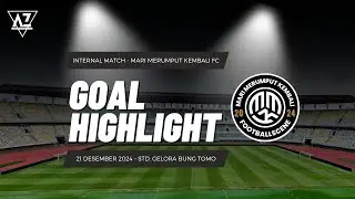 HIGHLIGHT MMK FC | Std. Gelora Bung Tomo | 21/12/24