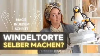 Windeltorte selber machen? Wir zeigen dir, wie’s geht – Schritt für Schritt mit Herz