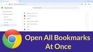 How to Open All Bookmarks at Once in Chrome?