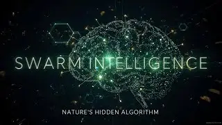 Swarm Intelligence &mdash; Nature's Hidden Algorithm