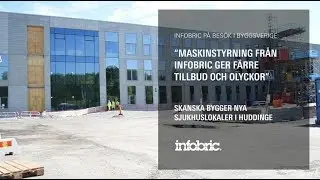 Maskinstyrning fr&aring;n Infobric ger f&auml;rre tillbud p&aring; Skanskas sjukhusprojekt