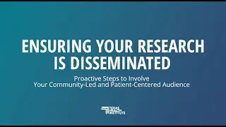 Ensuring Your Research Is Disseminated