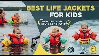 TOP 5 Best Life Jackets for Kids 2026 | Top Rated Life Jackets for Kids