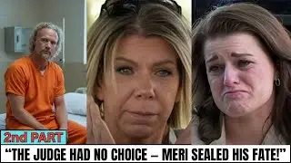 Courtroom ERUPTS as Meri Destroys Kody Brown &mdash; Judge Hands Down 22-Year Sentence, PART 2