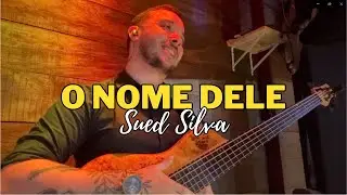 O NOME DELE - SUED SILVA | BASS / BAIXO #bass #cover #louvor #gospel