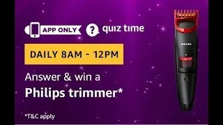 Amazon Quiz Today 26 Mar 2019 Answers - Win a Philips Trimmer