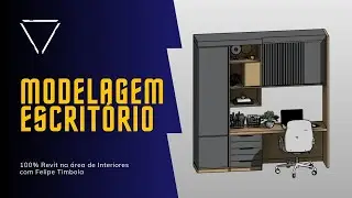100% Revit na área de Interiores - Modelagem de Famílias - Escritório