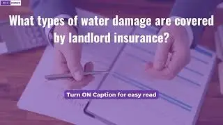 What types of water damage are covered by landlord insurance
