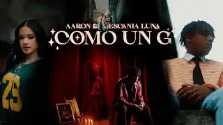 COMO UN G - AARON 21 X ESCANIA LUNA (VIDEO OFICIAL)