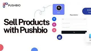 Sell Products on Pushbio