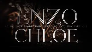 ENZO & CHLOE Wedding Highlights| GoldenLove Production