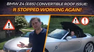 BMW Z4 Convertible Roof Issue -- Stopped Working Again! (Part 4)