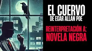 El Cuervo de Poe: La Ra&iacute;z Oscura de la Novela Negra
