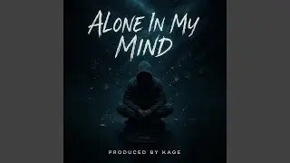 Alone In My Mind (feat. Mason Hayes)