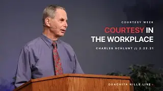 Courtesy in the Workplace - Charles Schlunt | Courtesy Week