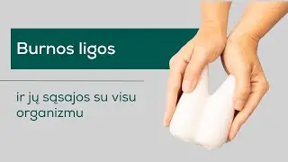 Burnos ligos ir jų sąsajos su visu organizmu