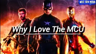 Why I Love the Marvel Cinematic Universe || Video Essay