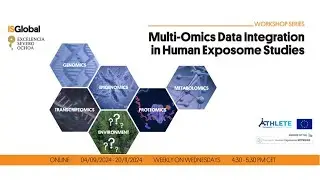 Multi-Omics Data Integration in Human Exposome Studies - Session 1 Introduction - part 1