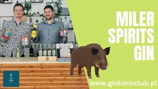 Jak smakuje gin Tomasza Milera, czyli degustujemy Miler Spirits Gin