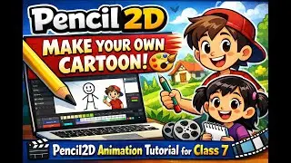 Pencil2D - Make Your Own Cartoon! 🎨 Pencil2D Animation Tutorial for Class 7