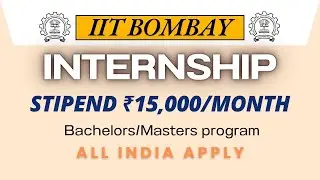 INTERNSHIP At ➤ IIT BOMBAY 🔥🔥| GUARANTEED STIPEND ₹15,000/MONTH | Bachelors/Masters program APPLY ⚡⚡