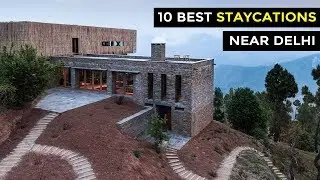 Top 10 Weekend Getaways near Delhi