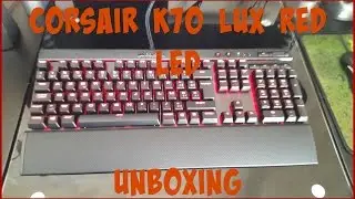 Corsair K70 LUX red LED unboxing