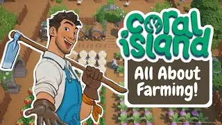 Coral Island: All About FARMING!