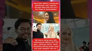 Hasil wawancara Inara ttg menjadi istri ke 2 #inararusli #insanulfahmi #artist #viral #shorts