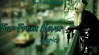 Far From Never &mdash; The Pretty Reckless Lyrics