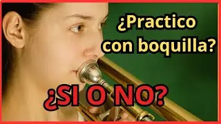 ¿Es mejor practicar con boquilla solamente o con el instrumento? 🤷🏻‍♂️🤷🏻‍♂️🤷🏻‍♂️