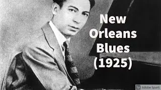 New Orleans Blues by Jelly Roll Morton (1925, Blues Piano)