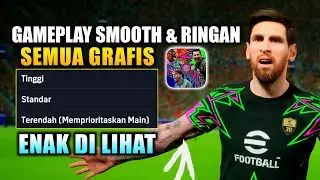 SETTINGAN UNTUK SEMUA GRAFIK !! Cara Atur Grafis eFootball 2026 Mobile No Lag | EFOOTBALL 2025