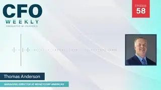 Digital Transformation & the CFO w/ Thomas Anderson | CFO Weekly, Ep. 58
