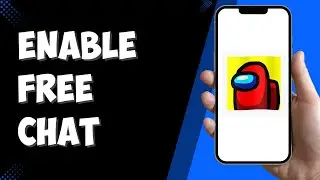 How To Enable Free Chat in Among Us