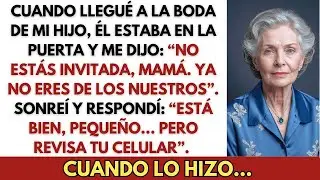 Mi Hijo Me Prohibió Asistir a Su Boda  Dije: “Está Bien, Pero Revisa Tu Celular”  Cuando Lo Hizo.
