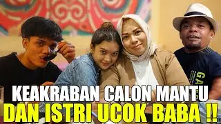 ANAK GUE GAK SALAH PILIH CEWEK, MAU AJAK JALAN-JALAN CALON IBU MERTUA NYA !!