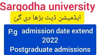 P.G admission New update sargodha university /Annual Exams 2022