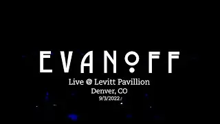 EVANOFF - Live @ The Levitt Pavilion (Denver, CO)