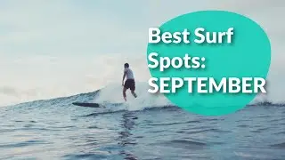 Best Surf Spots in September | Tripaneer