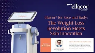 Ellacor for Face & Body presented by Dr Arash Moradzadeh