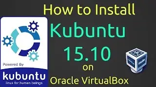How to Install Kubuntu 15.10 + VBox Guest Additions on VirtualBox [Subtitle] [HD]