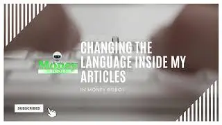 Change the article language Money Robot Tutorial