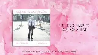 Glen and the Sunshine Gang - Pulling Rabbits Out Of A Hat (Sparks Cover)