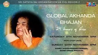 Global Akhanda Bhajans LIVE | SSSOUK CIO Region 2 | Part 3