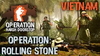 Operation Rolling Stone Full Gameplay -Lam Dong, Vietnam | Operation: Harsh Doorstop | No Commentary