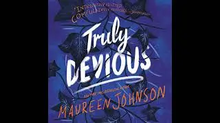 Truly Devious: A Mystery by Maureen Johnson | Full Audiobook