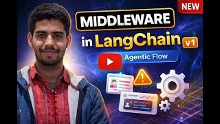 LangChain v1 Middleware: Building Safe, Reliable & Controllable AI Agents